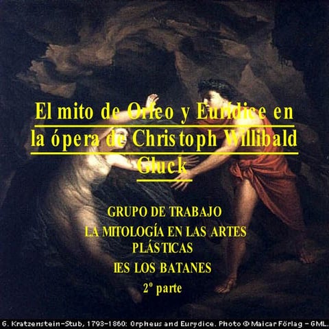 El mito de Orfeo y Eurídice en la ópera de Gluck ( 2 ª parte )