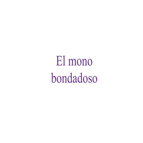 El mono bondadoso