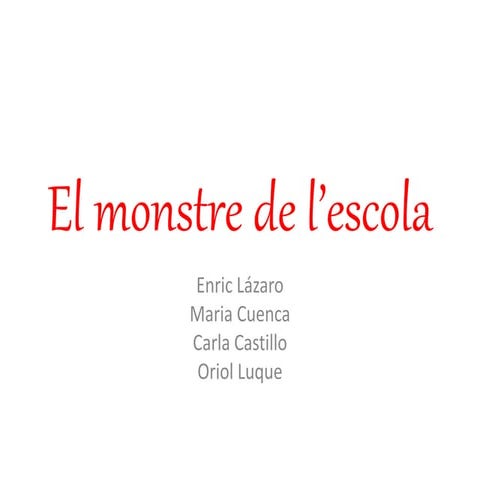 El monstre de l’escola