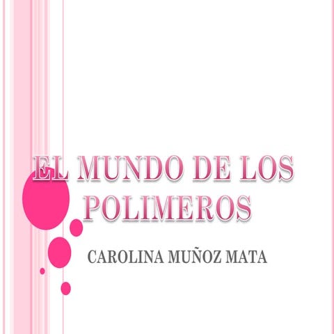 El mundo de los polimeros