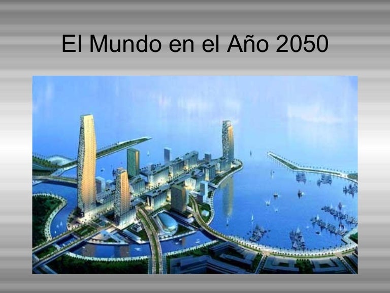 El mundo en el año 2050