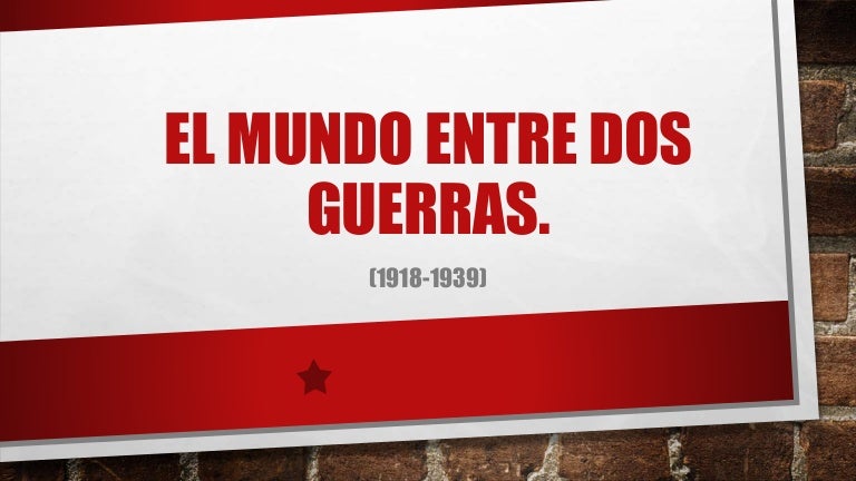 El mundo entre dos guerras