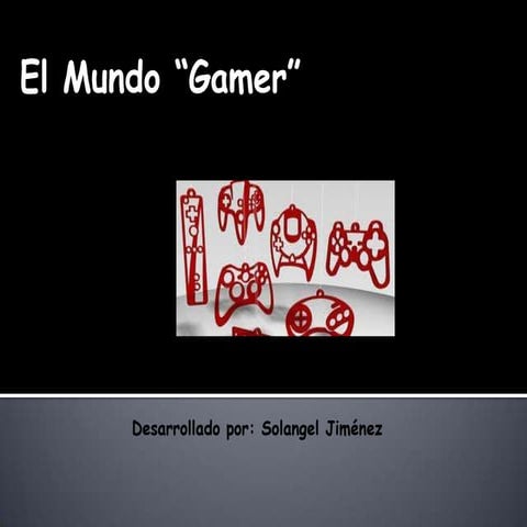 El mundo gamer