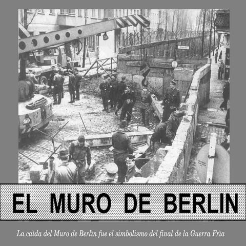 El Muro De Berlin ( 1961 -  1989 )