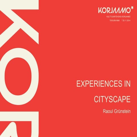 Elämyksellisyys kaupunkitilassa,  Raoul Grunstein