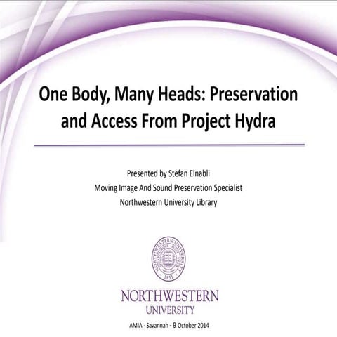 OSDPA: One Body, Many Heads: Preservation and Access From Project Hydra