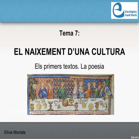 El naixement d'una nova cultura. Els primers textos.