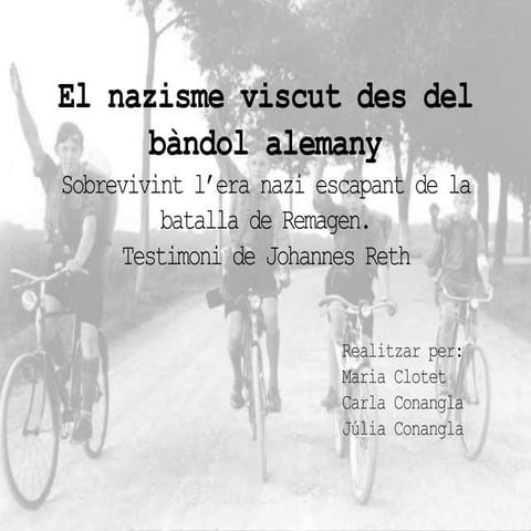 El nazisme viscut des del bàndol alemany (clotet, conangla)