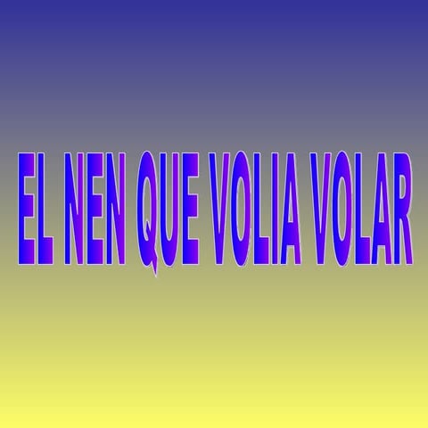 El nen que_volia_volar.ppt_fotos_i_musica