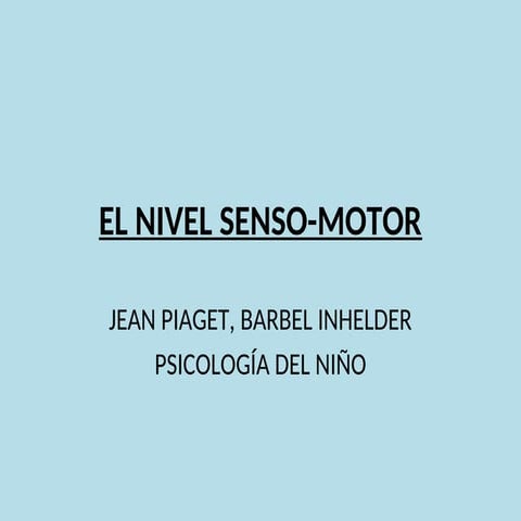 EL NIVEL SENSO-MOTOR.pptmmmmmmmmmmmmmmmm
