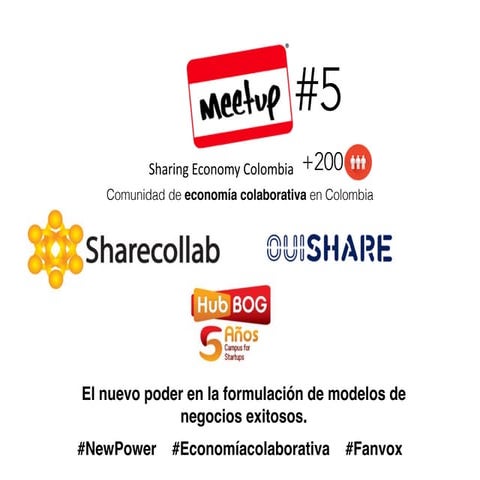 El nuevo poder en la formulacion de negocios exitosos  meetup#5 sharing econo...