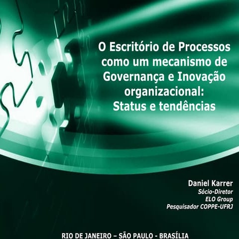 Elo Group   O EscritóRio De Processos Mecanismo De GovernançA E InovaçãO Orga...