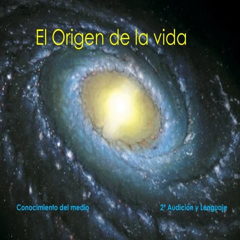 EL ORIGEN DEL UNIVERSO Y DE LA VIDA | PPT