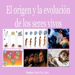 El origen y la evolución de los ser...