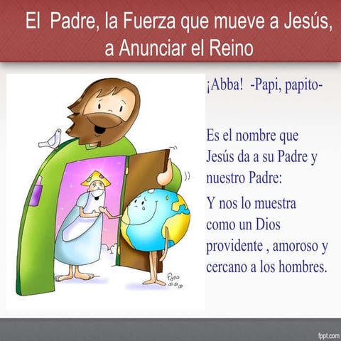El  padre la fuerza que mueve a jesus