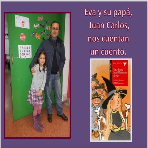 El papá de Eva nos cuenta un cuento.
