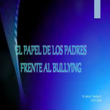 El papel de los padres frente al bullying ult | PPTX