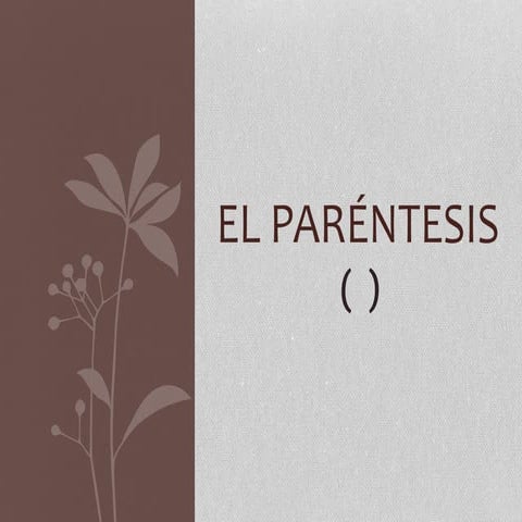 EL PARÉNTESIS