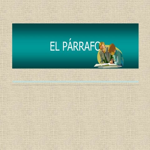 Presentacion de el parrafo | PPTX