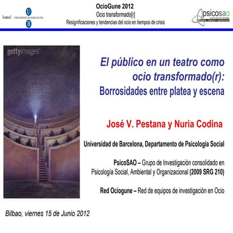 El público en un teatro como ocio transformador. borrosidades entre platea y escena