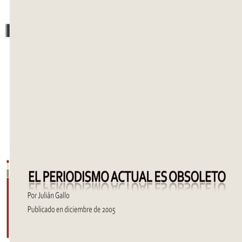 El periodismo actual es obsoleto