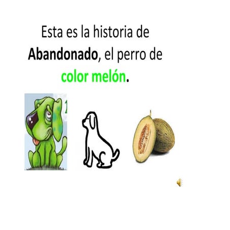 El perro de color melón