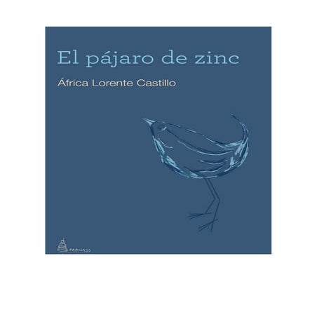 El pájaro de zinc, 1er capítulo