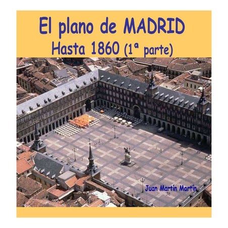 Comentario del plano urbano de Madrid hasta 1860   (1ª parte )
