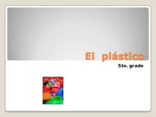 El plástico
