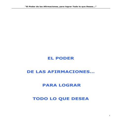 El poder de las afirmaciones para lograr todo lo que deseas | PDF