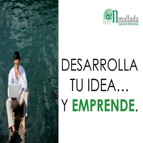 El poder del objetivo. Desarrolla tu idea y emprende