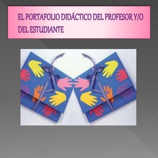El portafolio didáctico del profesor y