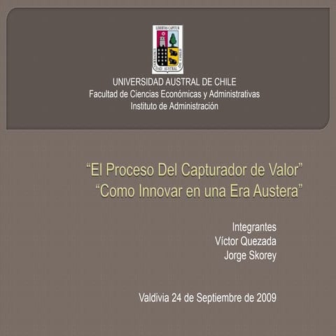 El Proceso Del Capturador De Valor y COmo Innovar en una era de austeridad