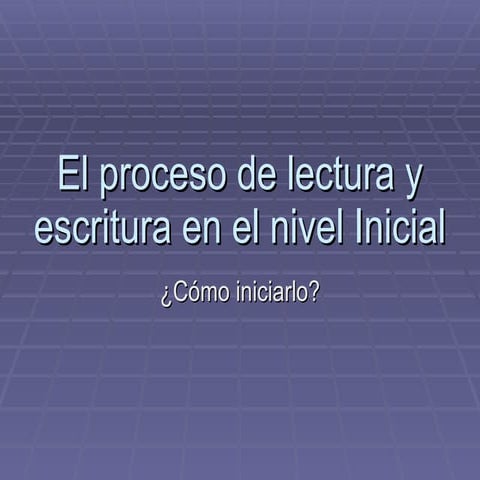 El Proceso De Lectura Y Escritura En El | PPT