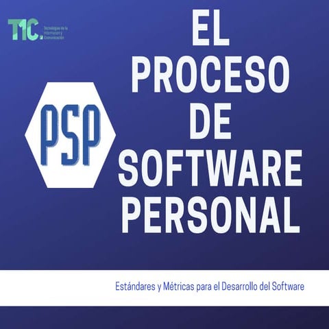 Proceso de Software Personal (PSP): Objetivos, Niveles y Flujo del ...