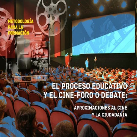 EL PROCESO EDUCATIVO Y EL CINE, FORO O DEBATE 