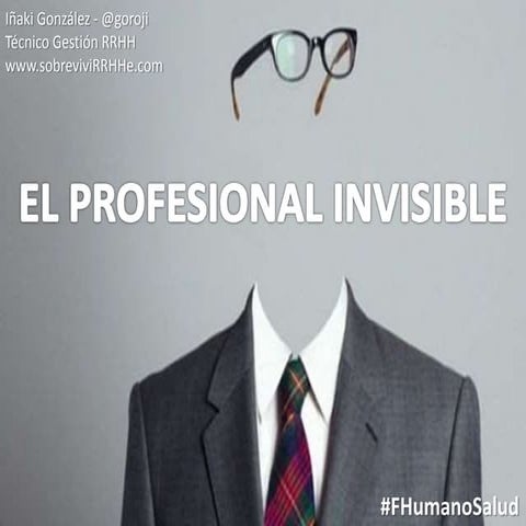 El profesional invisible #FHumanoSalud