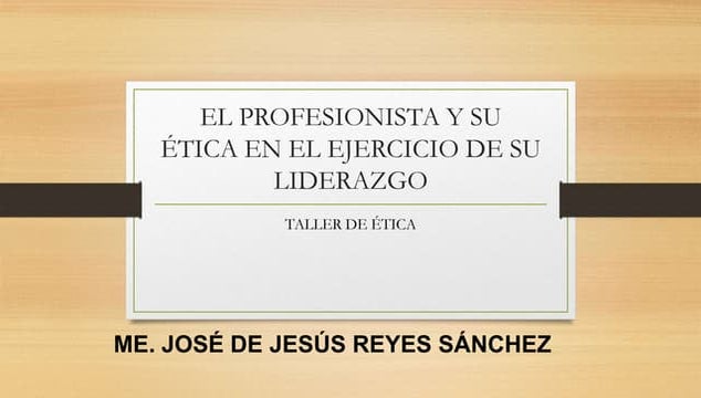 El profesionista y su ética en el ejercicio de su liderazgo