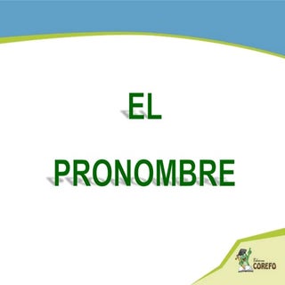 El pronombre