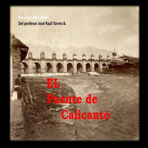 El puente de calicanto.