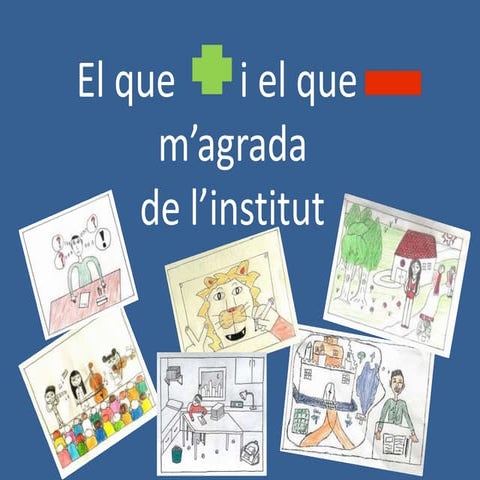 El que més i menys m'agrada de l' insti