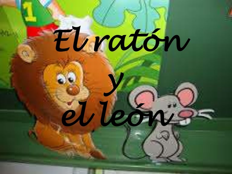 El ratón y el león El ratón y el león