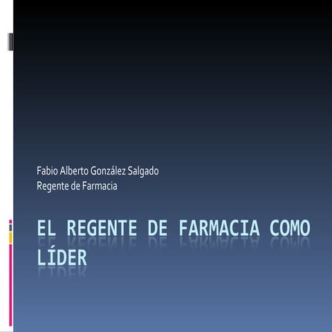 El  Regente De  Farmacia Como  Líder