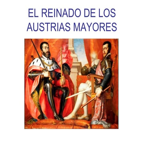 El reinado de los Austrias