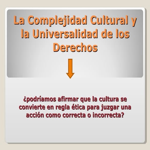 El relativismo cultural y la universalidad de los 2