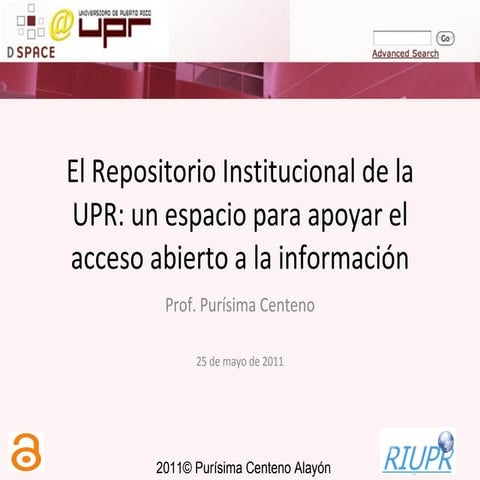 El repositorio institucional de la upr espacio apoyar el aa a la información ...