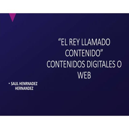 El rey llamado contenido