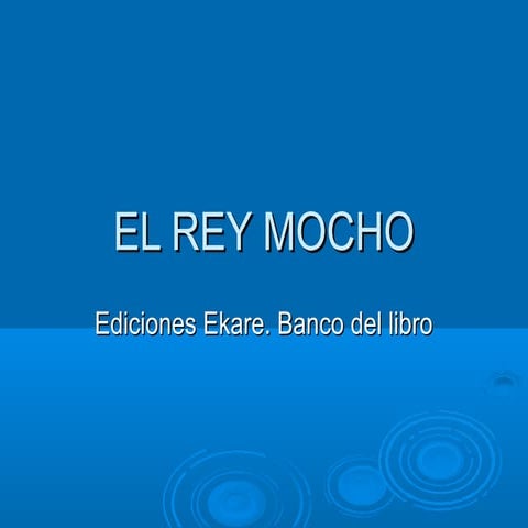 El rey mocho