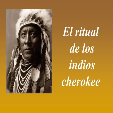 El ritual de los indios cherokee | PPS