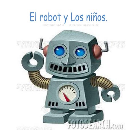 El robot y sus aventuras. Yorman y Josué
